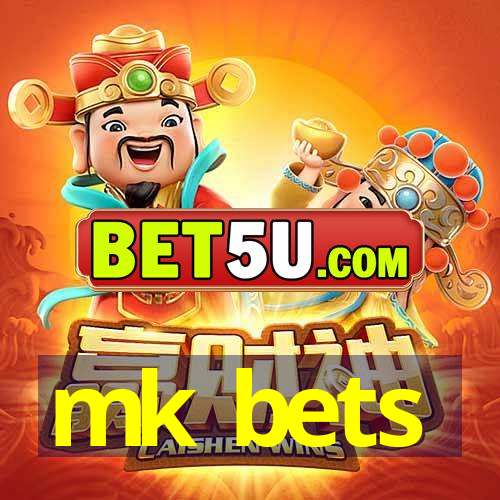 mk bets